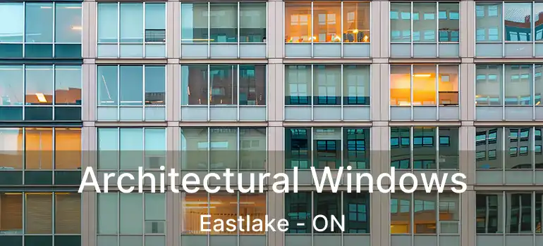  Architectural Windows Eastlake - ON