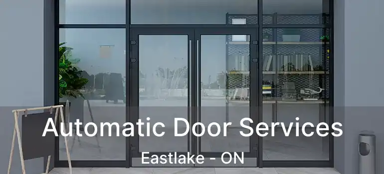  Automatic Door Services Eastlake - ON