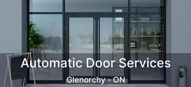 Automatic Door Services Glenorchy - ON
