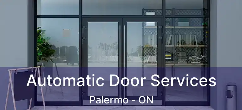  Automatic Door Services Palermo - ON