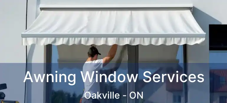  Awning Window Services Oakville - ON