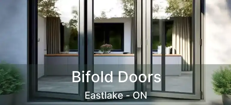  Bifold Doors Eastlake - ON