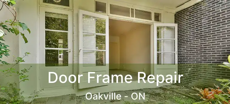  Door Frame Repair Oakville - ON