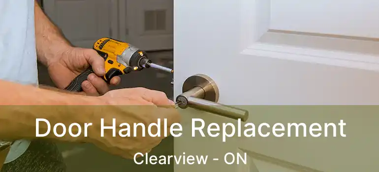  Door Handle Replacement Clearview - ON