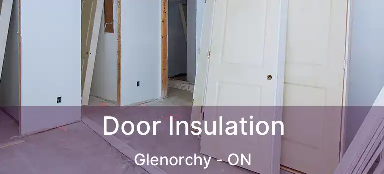  Door Insulation Glenorchy - ON