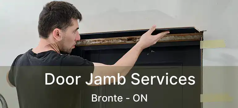 Door Jamb Services Bronte - ON