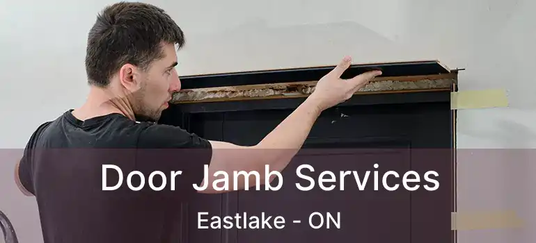 Door Jamb Services Eastlake - ON