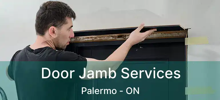  Door Jamb Services Palermo - ON