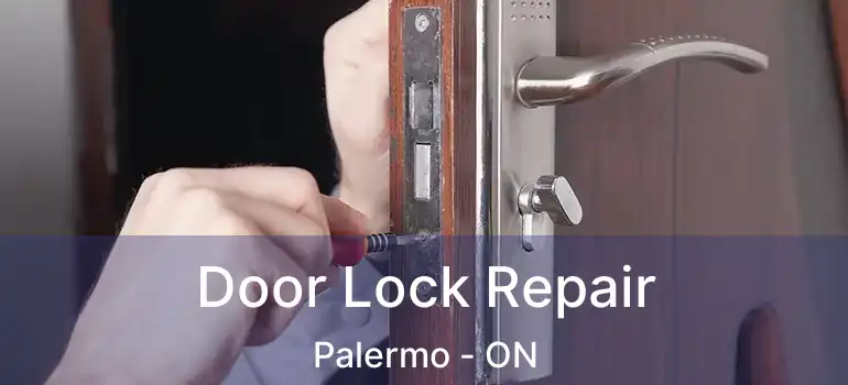  Door Lock Repair Palermo - ON