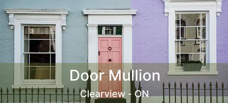  Door Mullion Clearview - ON