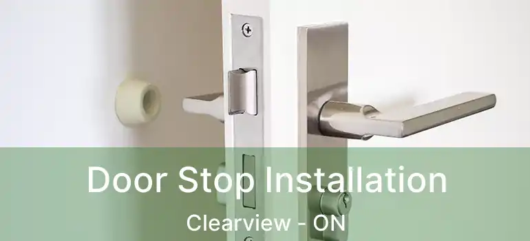  Door Stop Installation Clearview - ON