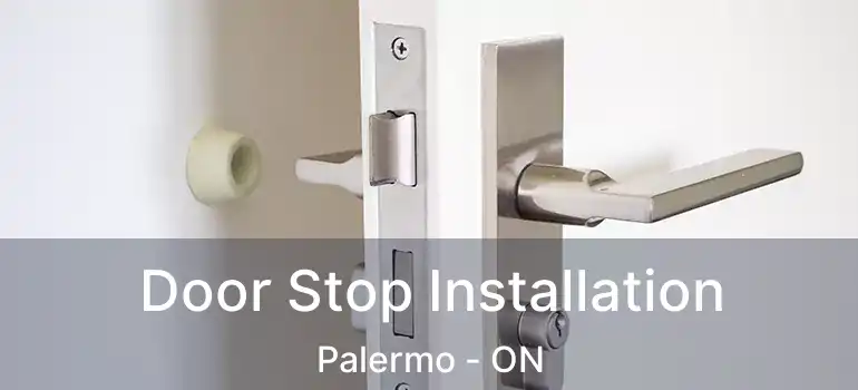  Door Stop Installation Palermo - ON