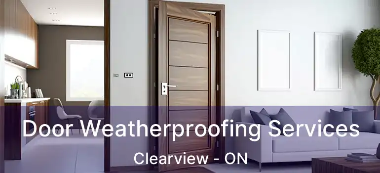  Door Weatherproofing Services Clearview - ON