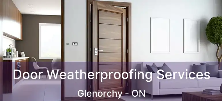  Door Weatherproofing Services Glenorchy - ON