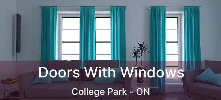  Doors With Windows College Park - ON