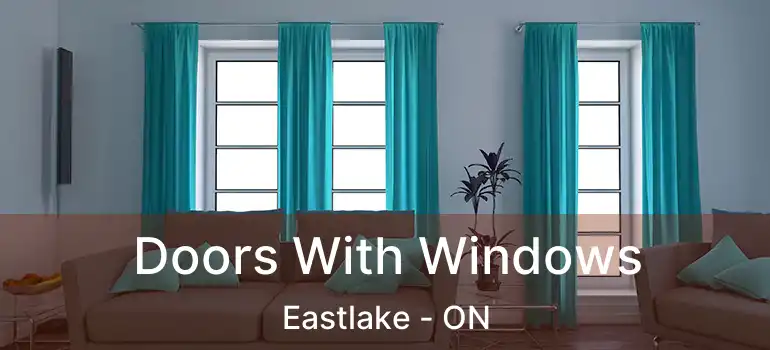  Doors With Windows Eastlake - ON