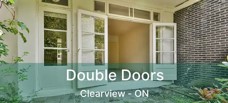  Double Doors Clearview - ON