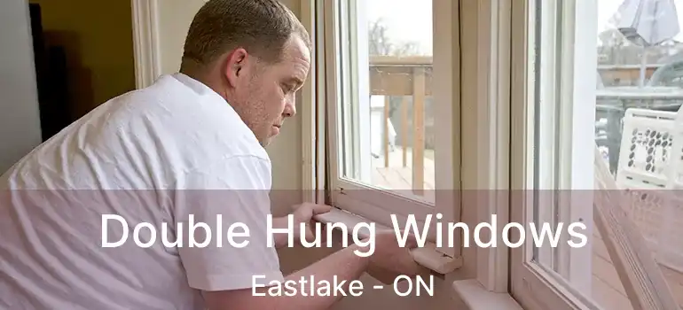  Double Hung Windows Eastlake - ON