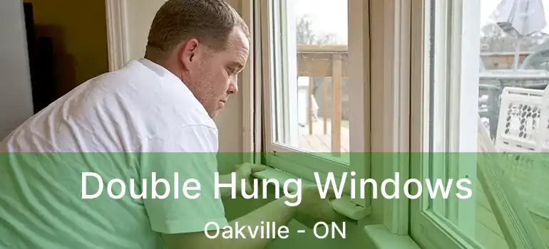  Double Hung Windows Oakville - ON