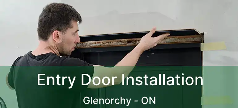  Entry Door Installation Glenorchy - ON