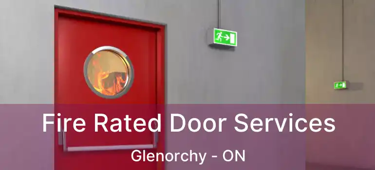  Fire Rated Door Services Glenorchy - ON