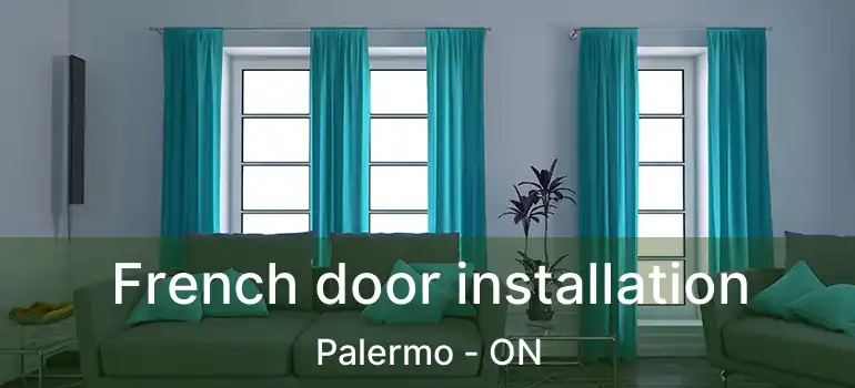  French door installation Palermo - ON