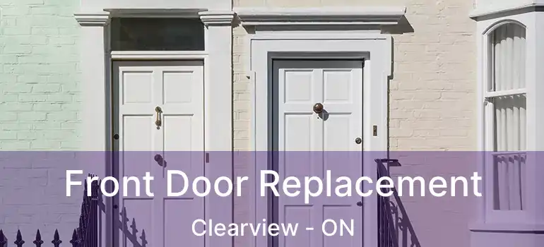  Front Door Replacement Clearview - ON
