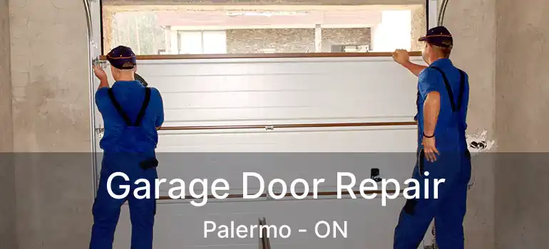  Garage Door Repair Palermo - ON