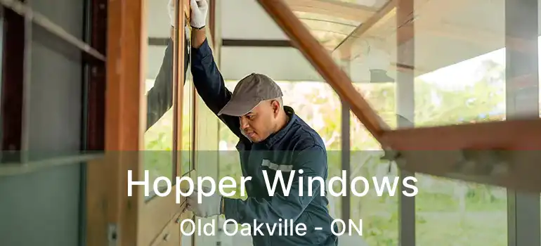  Hopper Windows Old Oakville - ON