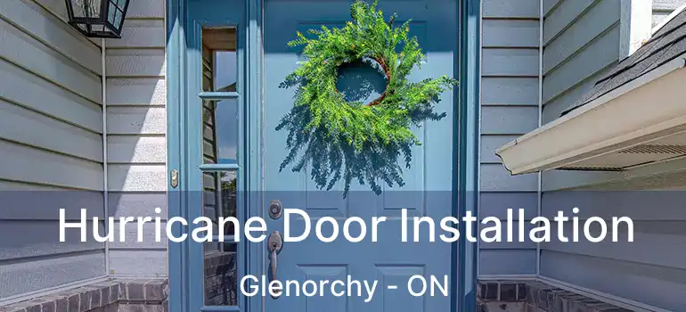  Hurricane Door Installation Glenorchy - ON