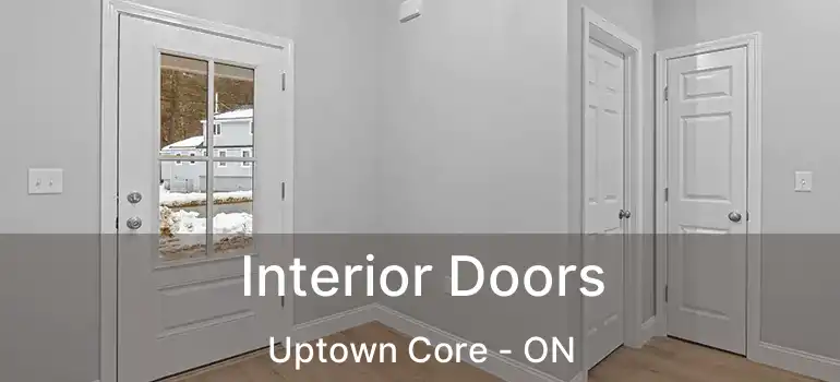  Interior Doors Uptown Core - ON