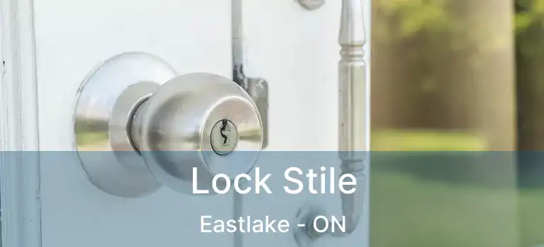  Lock Stile Eastlake - ON