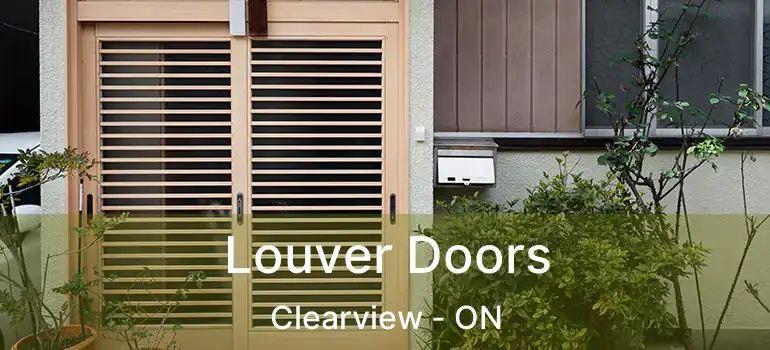  Louver Doors Clearview - ON