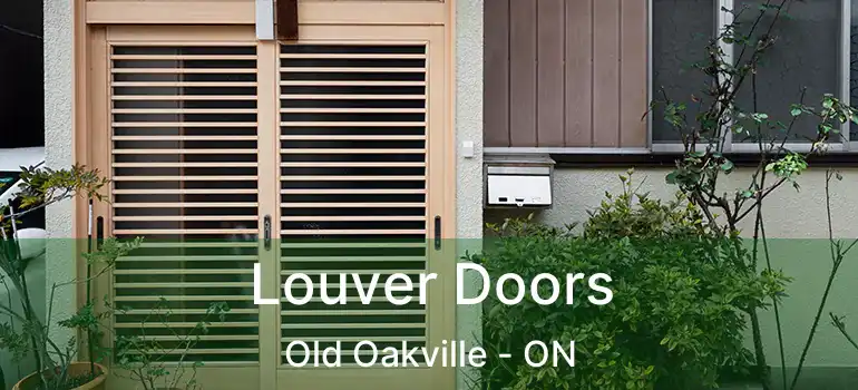  Louver Doors Old Oakville - ON