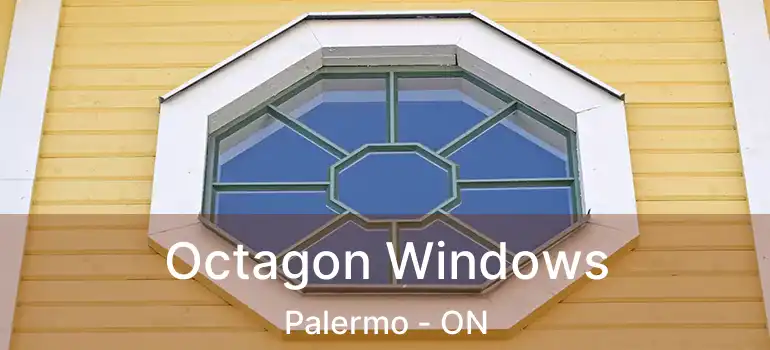  Octagon Windows Palermo - ON