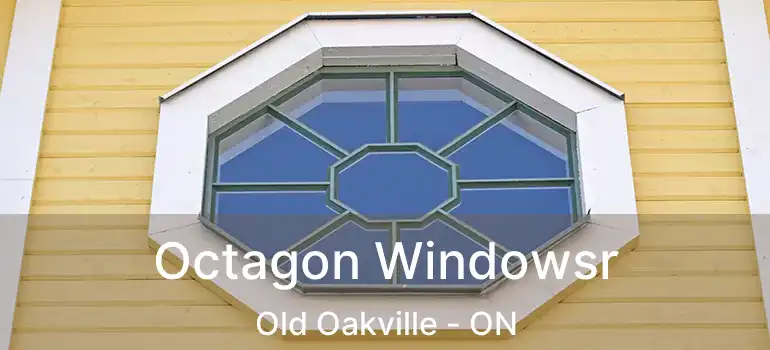  Octagon Windowsr Old Oakville - ON