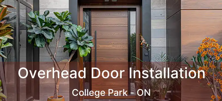  Overhead Door Installation College Park - ON
