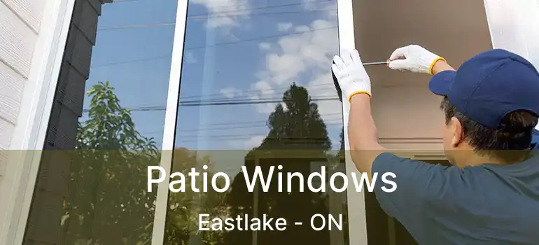  Patio Windows Eastlake - ON
