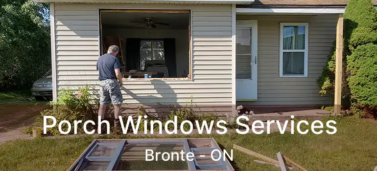  Porch Windows Services Bronte - ON