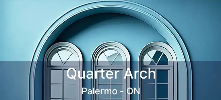  Quarter Arch Palermo - ON