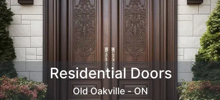  Residential Doors Old Oakville - ON