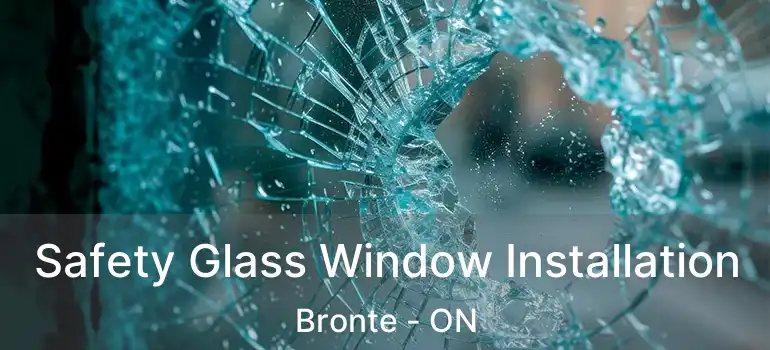  Safety Glass Window Installation Bronte - ON