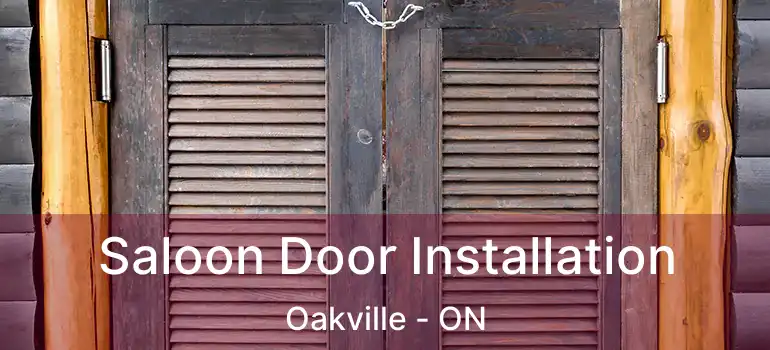 Saloon Door Installation Oakville - ON