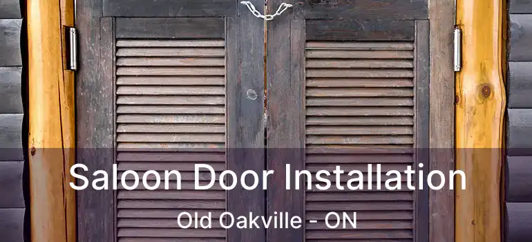  Saloon Door Installation Old Oakville - ON