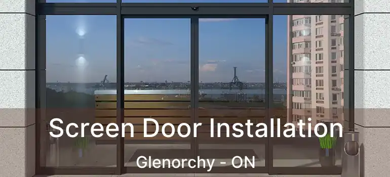  Screen Door Installation Glenorchy - ON