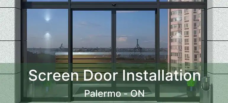  Screen Door Installation Palermo - ON