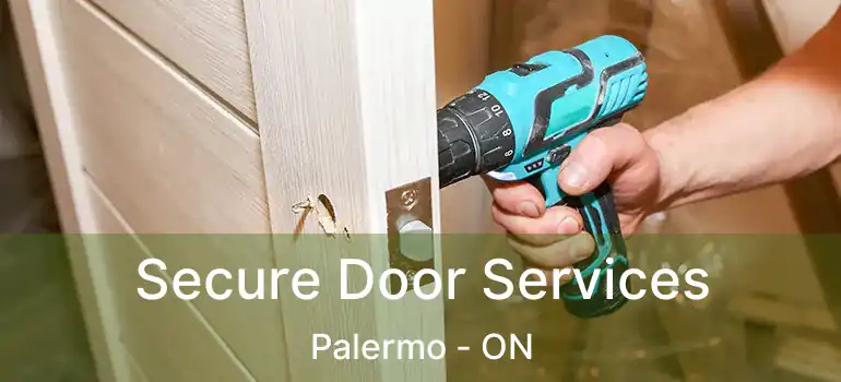  Secure Door Services Palermo - ON