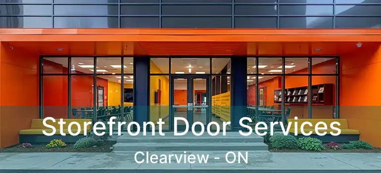  Storefront Door Services Clearview - ON