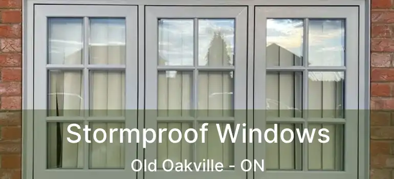  Stormproof Windows Old Oakville - ON