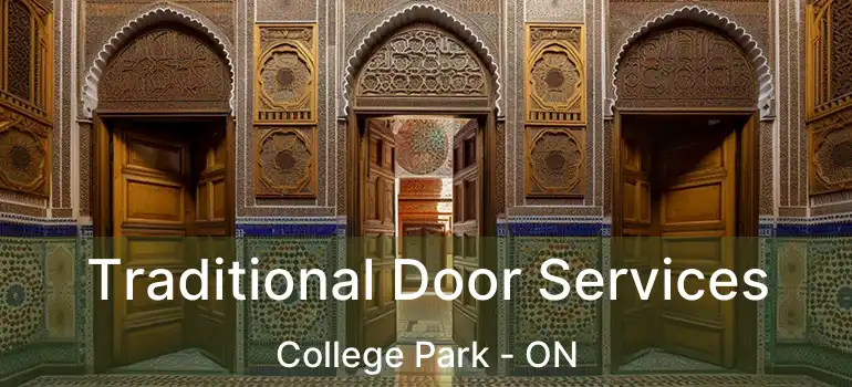  Traditional Door Services College Park - ON